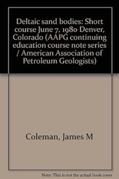 Paperback Deltaic sand bodies: A 1980 short course (Education course note series) Book