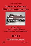 Sammler-Katalog Piko H0 Lokomotiven 2021 Schwarzweiß-Version: 1993 - 2021, Gleich- + Wechselstrom, Deutschland + Export-Modelle (Piko Sammler-Kataloge, Band 2)