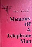 Esley C. Weatherall's Memoirs of a telephone man B0006Y5HDU Book Cover