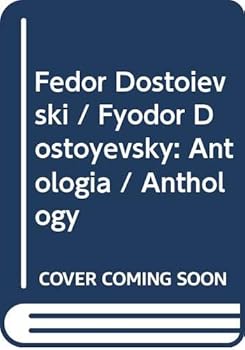 Paperback Fedor Dostoievski / Fyodor Dostoyevsky: Antologia / Anthology (Spanish Edition) [Spanish] Book