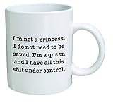 Funny Mug 11OZ I'm not a Princess. I'm a Queen, novelty and gift, mom, sister, girlfriend, wife, her, best friends, long distance, friendship, by Yates And Franco