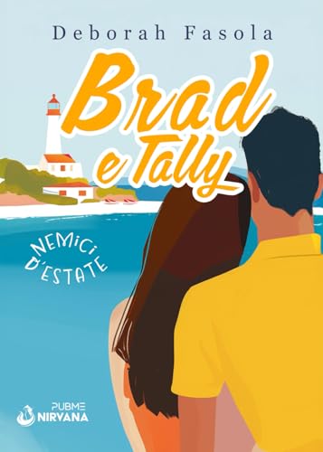 Brad e Tally: Nemici d'estate (Collana Nirvana - PubMe)