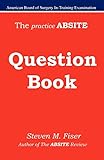 The Practice Absite Question Book