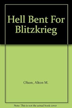 Hardcover Hell Bent For Blitzkrieg Book