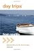 Day Trips&reg; from Seattle: Getaway Ideas for the Local Traveler (Day Trips Series)