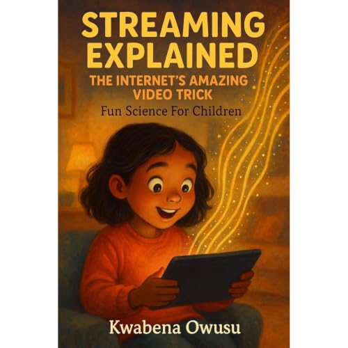 Streaming Explained: The Internet&rsquo;s Amazing Video Trick Audiolibro Por Kwabena OWUSU arte de portada