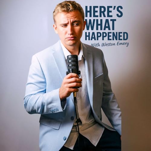 『Here's What Happened w/ Weston Emery』のカバーアート