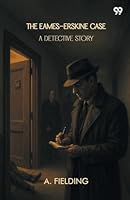 The Eames-Erskine Case A Detective Story 9371461772 Book Cover