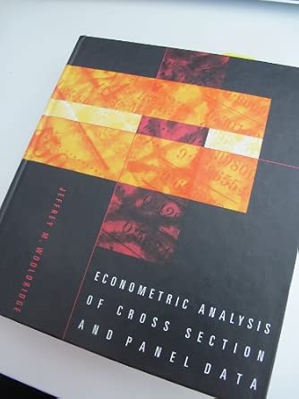 Econometric Analysis of Cross Section and Panel Data: 9780262232197 ...