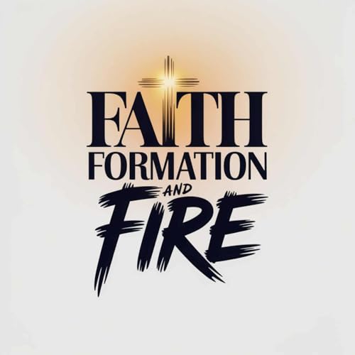 Couverture de Faith, Formation and Fire