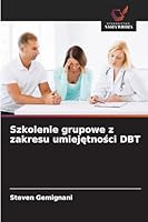 Szkolenie grupowe z zakresu umiejetnosci DBT 620925313X Book Cover