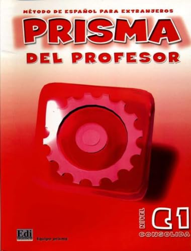 Prisma C1 Consolida Libro del Profesor + CD: Nivel C1 Ejercicios/ Level C1 Exercises