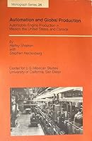 Automation and Global Production: Automobile Engine Production in Mexico the United States and Canada 9998159822 Book Cover
