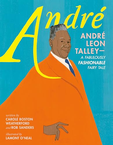 André: André Leon Talley A Fabulously Fashionable Fairy Tale