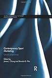 Contemporary Sport Marketing: Global perspectives (World Association for Sport Management Series)