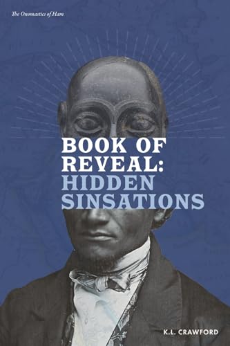 Book of Reveal: Hidden Sinsations: The Onomastics of Ham