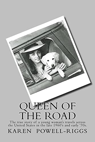 Queen of the Road: The true story of a young woman's travels across the United States in the late 1960's and early '70s.