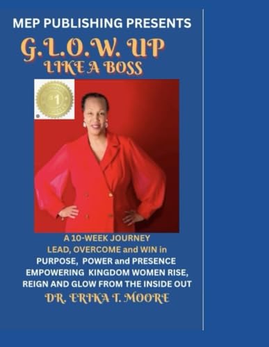 G.L.O.W. Up Like A Boss: The Official Workbook of the ETM G.L.O.W. Academy G.L.O.W. Up Like A Boss: The Official Workbook of the ETM G.L.O.W. Academy