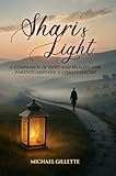 SHARI's LIGHT: A COMPANION OF HOPE AND HEALING FOR PARENTS GRIEVING A CHILD'S SUICIDE
