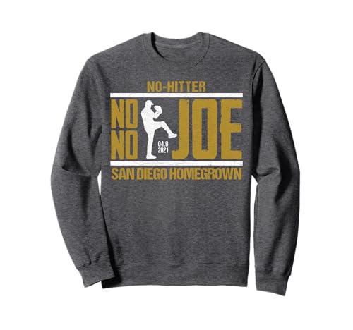 No No Joe Funny Baseball No hitter San Diego Homegrown Sweatshirt