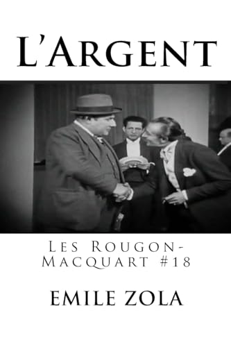 L?Argent: Les Rougon-Macquart #18 (French Edition)