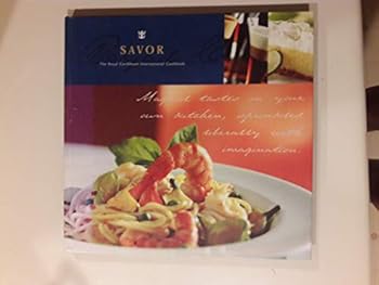 Hardcover Savor: The Royal Caribbean International Cookbook Book