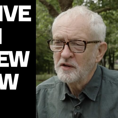 EXCLUSIVE Jeremy Corbyn Interview: Why We Launched Your Party cover art