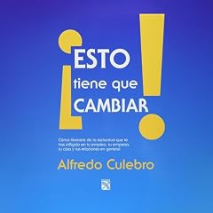 Esto tiene que cambiar [This Has to Change] Audiolibro Por Alfredo Culebro, SBI Sound By Image, y otros arte de portada