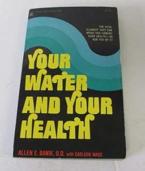 Paperback Your water and your health (A Pivot original health book) Book