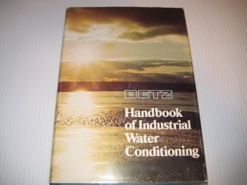 Hardcover Betz handbook of industrial water conditioning Book
