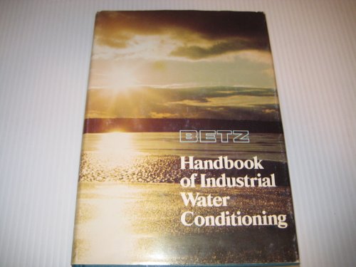 Betz handbook of industrial water conditioning