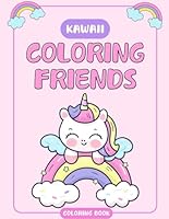 Kawaii Coloring Book: Kawaii Coloring Friends Coloring Book B0F5H9YWCQ Book Cover