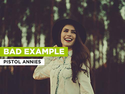  Bad Example nello stile di Pistol Annies