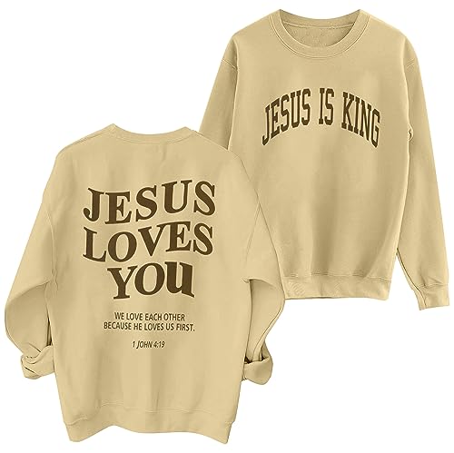 ASTANFY Christian Sweatshirt Women Jesus Loves You Sweatshirt Jesus Is King Hoodie Jesus Faith Shirts Religious God Pullover Apricot Yellow