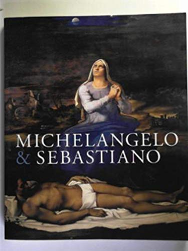 Michelangelo and Sebastiano