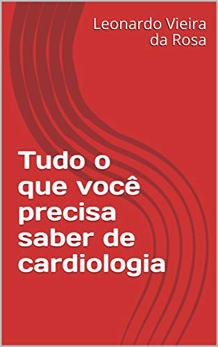 Tudo o que você precisa saber de cardiologia (1)