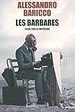 Les Barbares: Essai sur la mutation - Alessandro Baricco 
