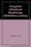 Hungarian Inflectional Morphology (Bibliotheca uralica) 9630546302 Book Cover