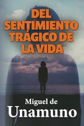 DEL SENTIMIENTO TRÁGICO DE LA VIDA