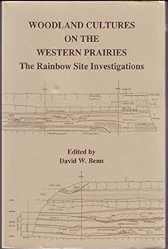 Paperback Woodland Cultures on the Western Prairies: The Rainbow Site Investigations (Report, 18) Book