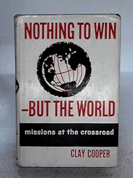 Hardcover Nothing to Win-But the World Book