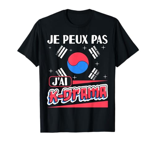 Je Peux Pas J'ai K-drama Coréen Hallyu T-Shirt