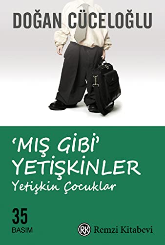 Cüceloglu, D: Mis Gibi Yetiskinler: Yetişkin Çocuklar