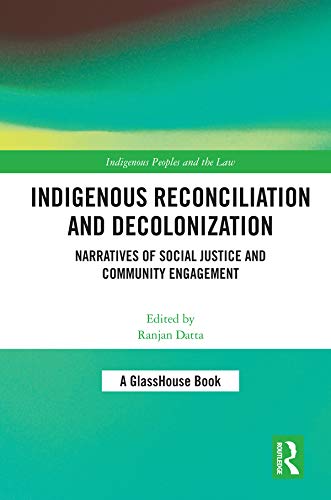 Indigenous Reconciliation and Decolonization: Narratives of Social Justice and Community Engagement (ISSN)