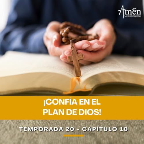 Conf&iacute;a en el plan de Dios - Padre Carlos Yepes - Amen Comunicaciones - Reflexiones para la Vida