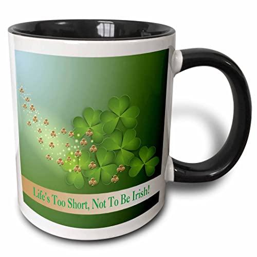 3dRose Beautiful Green and Gold Shamrocks, Lifes too short not to be Irish 11oz Two-Tone Black Mug