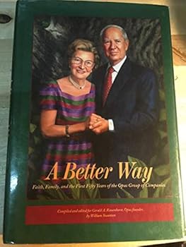 Hardcover A Better Way: Faith, Family, and the First Fifty Years of the Opus Group of Companies Book