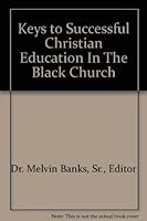 Keys to Successful Christian Education In The Black Church 0940955342 Book Cover