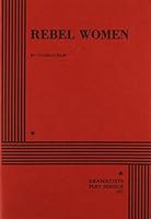 Rebel Women. 0822209357 Book Cover