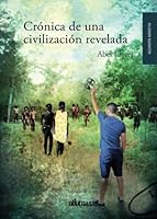 Cronica de una civilizacion revelada 8416341109 Book Cover